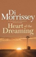 Di Morrissey - Heart of the Dreaming, Häftad