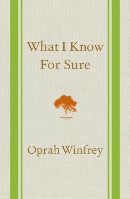 Oprah Winfrey - What I Know For Sure, Inbunden