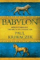 bokomslag Babylon: Mesopotamia and the Birth of Civilization