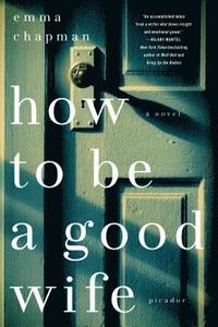 bokomslag How To Be a Good Wife