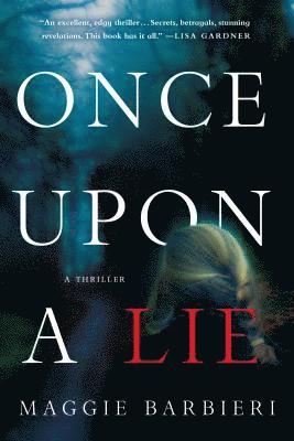 Maggie Barbieri, Kelley R. Ragland - Once Upon a Lie: A Thriller, Häftad