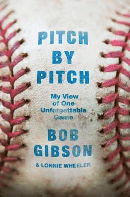 Pitch by Pitch: My View of One Unforgettable Game 1