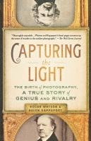 bokomslag Capturing the Light: The Birth of Photography, a True Story of Genius and Rivalry