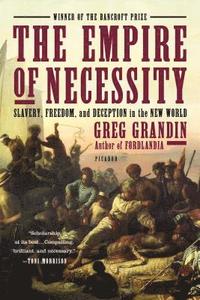 bokomslag The Empire of Necessity: Slavery, Freedom, and Deception in the New World