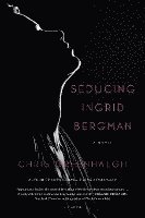 bokomslag Seducing Ingrid Bergman