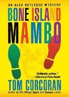 bokomslag Bone Island Mambo: An Alex Rutledge Mystery
