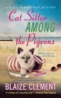 Blaize Clement - Cat Sitter Among the Pigeons: A Dixie Hemingway Mystery, Häftad