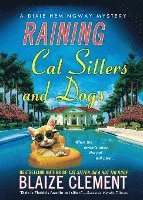 bokomslag Raining Cat Sitters and Dogs: A Dixie Hemingway Mystery