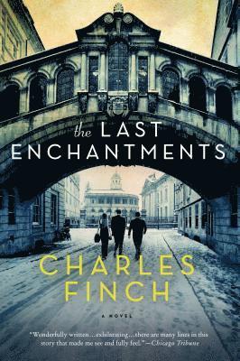 Charles Finch - The Last Enchantments, Häftad