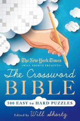 New York Times Will Shortz Presents the Crossword Bible 1