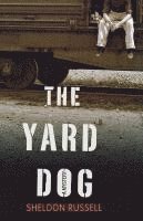 bokomslag The Yard Dog: A Mystery