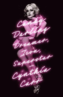 Cynthia Carr - Candy Darling, Inbunden