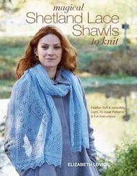 bokomslag Magical Shetland Lace Shawls To Knit