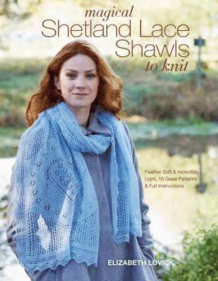 Magical Shetland Lace Shawls To Knit 1