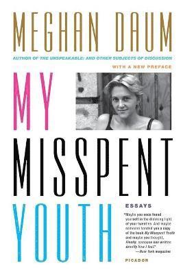 Meghan Daum - My Misspent Youth, Häftad