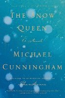 Michael Cunningham - The Snow Queen, Häftad