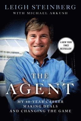 Leigh Steinberg, Michael Arkush - The Agent, Häftad