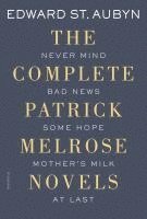 bokomslag Complete Patrick Melrose Novels