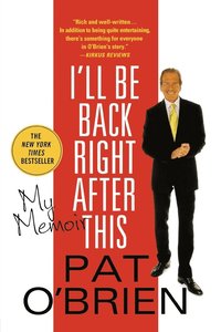 bokomslag I'll Be Back Right After This: My Memoir