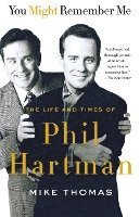 You Might Remember Me: The Life and Times of Phil Hartman 1