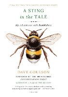 A Sting in the Tale: My Adventures with Bumblebees 1