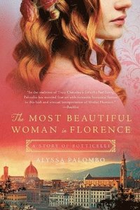 bokomslag The Most Beautiful Woman in Florence: A Story of Botticelli