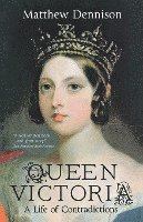 bokomslag Queen Victoria: A Life of Contradictions
