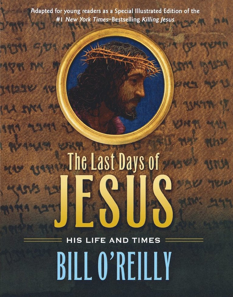 The Last Days of Jesus: His Life and Times