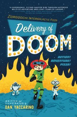 The Zorgoochi Intergalactic Pizza: Delivery of Doom