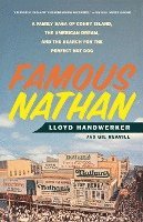 bokomslag Famous Nathan: A Family Saga of Coney Island, the American Dream, and the Search for the Perfect Hot Dog