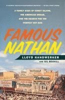 bokomslag Famous Nathan: A Family Saga of Coney Island, the American Dream, and the Search for the Perfect Hot Dog