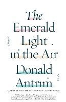 The Emerald Light in the Air: Stories 1