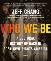 Jeff Chang - Who We Be, Häftad