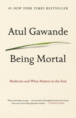 Atul Gawande - Being Mortal, Häftad