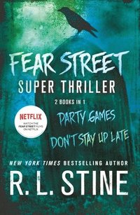 bokomslag Fear Street Super Thriller: Party Games & Don't Stay Up Late
