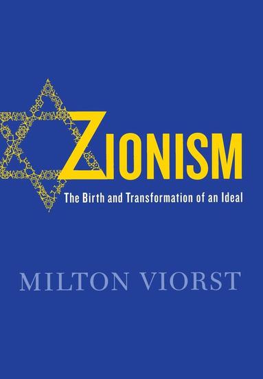 Milton Viorst - Zionism, Inbunden