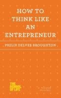 bokomslag How To Think Like An Entrepreneur