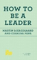 bokomslag How to Be a Leader