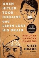 bokomslag When Hitler Took Cocaine and Lenin Lost His Brain