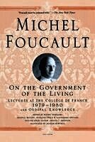 Michel Foucault, Arnold I. Davidson - On the Government of the Living: Lectures at the Collège de France, 1979-1980, Häftad