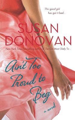 Susan Donovan - Ain't Too Proud to Beg, Häftad
