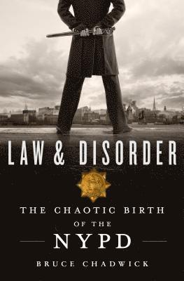 Bruce Chadwick - LAW & DISORDER, Inbunden