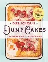 Roxanne Wyss, Kathy Moore - Delicious Dump Cakes, Häftad. Tillgänglighet: Lägg i varukorg