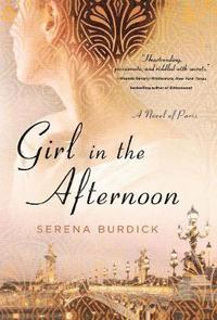 bokomslag Girl in the Afternoon: A Novel of Paris