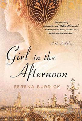 Serena Burdick - Girl in the Afternoon, Inbunden