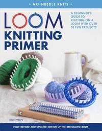bokomslag Loom Knitting Primer (Second Edition)