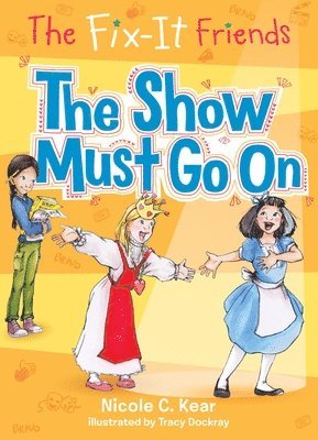 Fix-It Friends: The Show Must Go On 1