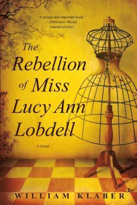 bokomslag Rebellion of Miss Lucy Ann Lobdell