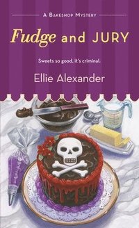 bokomslag Fudge and Jury: A Bakeshop Mystery