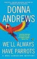 Donna Andrews - We'll Always Have Parrots, Häftad